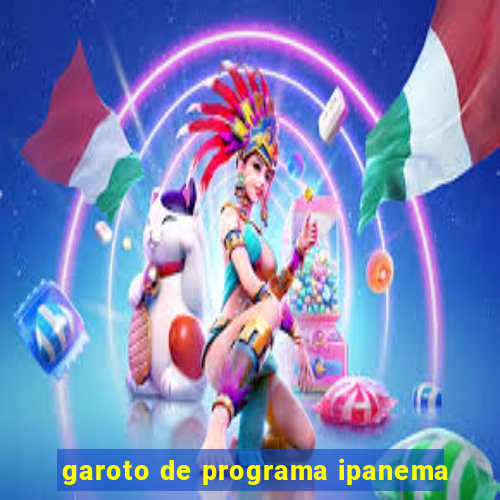 garoto de programa ipanema